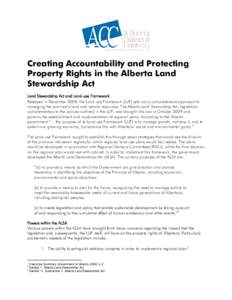 Creating Accountability and Protecting Property Rights in the Alberta Land Stewardship Act Land Stewardship Act and Land-use Framework Released in December 2008, the Land-use Framework (LUF) sets out a comprehensive appr