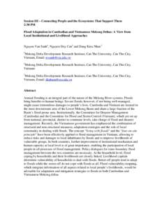 Session III – Connecting People and the Ecosystems That Support Them 2:30 PM Flood Adaptation in Cambodian and Vietnamese Mekong Deltas: A View from Local Institutional and Livelihood Approaches Nguyen Van Sanh1, Nguye