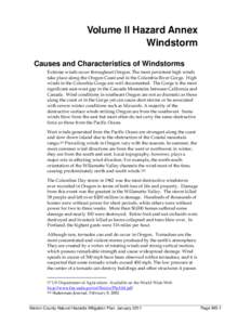 Volume II Hazard Annex Windstorm Causes and Characteristics of Windstorms Extreme winds occur throughout Oregon. The most persistent high winds take place along the Oregon Coast and in the Columbia River Gorge. High wind