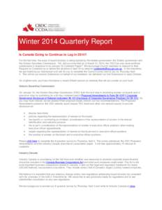 Winter 2014 Quarterly Report Is Canada Going to Continue to Lag in 2014? For the first time, the issue of board diversity is being tackled by the federal government, the Ontario government and the Ontario Securities Comm