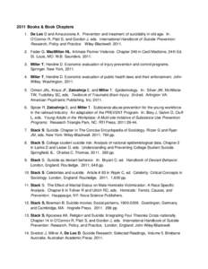 2011 Books & Book Chapters 1. De Leo D and Arnautovska A. Prevention and treatment of suicidality in old age. In: O’Connor R, Platt S, and Gordon J, eds. International Handbook of Suicide Prevention: Research, Policy a