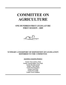 COMMITTEE ON AGRICULTURE ONE HUNDRED FIRST LEGISLATURE FIRST SESSION[removed]SUMMARY AND REPORT OF DISPOSITION OF LEGISLATION