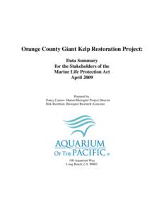 Orange County Giant Kelp Restoration Project: Data Summary for the Stakeholders of the Marine Life Protection Act April 2009