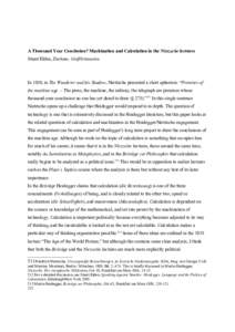 A Thousand Year Conclusion? Machination and Calculation in the Nietzsche lectures Stuart Elden, Durham, Großbritannien In 1880, in The Wanderer and his Shadow, Nietzsche presented a short aphorism: “Premises of the ma