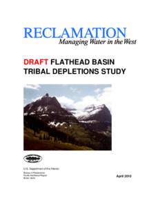 DRAFT FLATHEAD BASIN TRIBAL DEPLETIONS STUDY U.S. Department of the Interior Bureau of Reclamation Pacific Northwest Region
