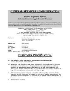 GENERAL SERVICES ADMINISTRATION Federal Acquisition Service Authorized Federal Supply Schedule Price List On-line access to contract ordering information, terms and conditions, up -to-date pricing, and the option to crea