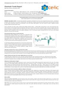 Embargoed for release: Monday, December 9, 2013, at 3 pm C.E.S.T. (Brussels), 2 pm G.M.T. (London)  Chemicals Trends Report Monthly summary, December 2013 Contact information: Press: