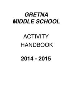 !  GRETNA ! MIDDLE SCHOOL !