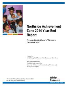 Northside Achievement Zone 2014 Year-End Report Presented to the Board of Directors, December 2014