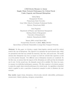 A Bi-Criteria Measure to Assess Supply Chain Network Performance for Critical Needs Under Capacity and Demand Disruptions Qiang Qiang Management Division Pennsylvania State University