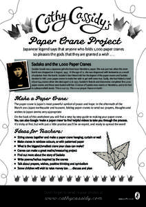 Paper Crane Project Japanese legend says that anyone who folds 1,000 paper cranes so pleases the gods that they are granted a wish[removed]Sadako and the 1,000 Paper Cranes