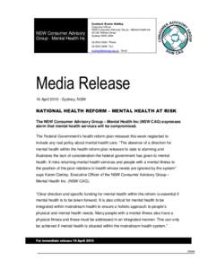 NSW Consumer Advisory Group - Mental Health Inc Contact: Karen Oakley Executive Officer NSW Consumer Advisory Group - Mental Health Inc