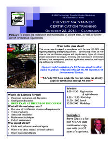A UNH Technology Transfer Center Workshop 5 Environmental Hours CULVERT MAINTAINER CERTIFICATION TRAINING October 22, 2014 — Claremont