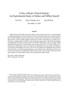 A Day without a Search Engine: An Experimental Study of Online and Offline Search∗ Yan Chen Grace YoungJoo Jeon