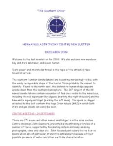 “The Southern Cross”  HERMANUS ASTRONOMY CENTRE NEWSLETTER DECEMBER 2009 Welcome to the last newsletter for[removed]We also welcome new members Roy and Avril Whitaker, and Gavin Turner.