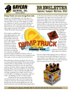 BREWSLETTER Special Summer Edition, 2010 Special Summer Edition 2010 Dump Truck: not your average boat soda Imagine yourself holding tight to the side ropes on a