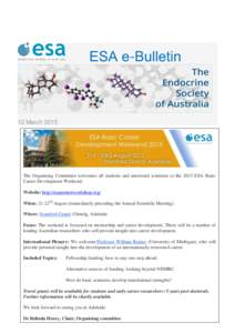 ESA e-Bulletin  12 March 2015 The Organising Committee welcomes all students and interested scientists to the 2015 ESA Basic Career Development Weekend.