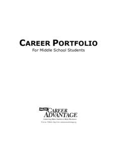 CAREER PORTFOLIO For Middle School Students Connecting Maine Students to Maine Businesses Visit our Website: http://www.mainecareeradvantage.org