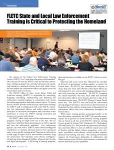 TRAINING  FLETC State and Local Law Enforcement Training is Critical to Protecting the Homeland Training Americas Finest – A FLETC instructor presents training on Crime Scene Investigations to state and local