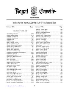 Nova Scotia  INDEX TO THE ROYAL GAZETTE PART 1, VOLUME 213, 2004 Name or Title  Page