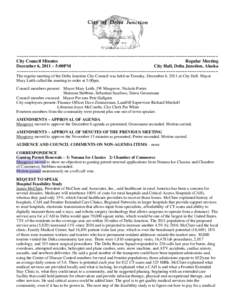 ~~~~~~~~~~~~~~~~~~~~~~~~~~~~~~~~~~~~~~~~~~~~~~~~~~~~~~~~~~~~~~~~~~~~~~~~~~~~~~~~~~~~~ City Council Minutes Regular Meeting December 6, 2011 ~ 5:00PM City Hall, Delta Junction, Alaska ~~~~~~~~~~~~~~~~~~~~~~~~~~~~~~~~~~~~~
