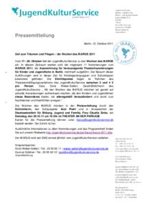 Pressemitteilung Berlin, 12. Oktober 2011 Zeit zum Träumen und Fliegen – die Wochen des IKARUS 2011 VomOktober lädt der JugendKulturService zu den Wochen des IKARUS ein. In diesem Zeitraum werden acht der i