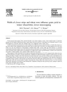 Field Crops Research–290 www.elsevier.com/locate/fcr Width of clover strips and wheat rows influence grain yield in winter wheat/white clover intercropping M.D. Thorsted a, J.E. Olesen b,*, J. Weiner a