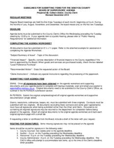 GUIDELINES FOR SUBMITTING ITEMS FOR THE SISKIYOU COUNTY BOARD OF SUPERVISORS’ AGENDA Prepared By Colleen Setzer, County Clerk Revised December 2014 REGULAR MEETINGS Regular Board meetings are held the first three Tuesd