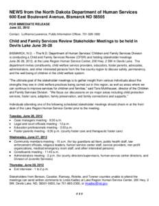 NEWS from the North Dakota Department of Human Services 600 East Boulevard Avenue, Bismarck ND[removed]FOR IMMEDIATE RELEASE June 22, 2012 Contact: LuWanna Lawrence, Public Information Officer, [removed]