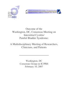 Outcome of the Washington, DC, Consensus Meeting on Interstitial Cystitis/ Painful Bladder Syndrome: A Multidisciplinary Meeting of Researchers, Clinicians, and Patients