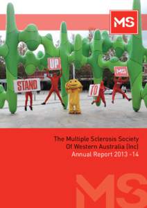 The Multiple Sclerosis Society Of Western Australia (Inc) Annual Report[removed] About multiple sclerosis & The MS Society of WA