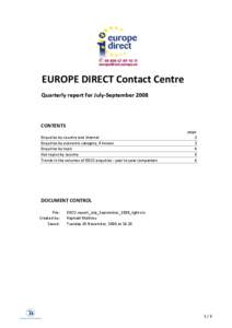 EUROPE DIRECT Contact Centre Quarterly report for July-September 2008 CONTENTS Enquiries by country and channel Enquiries by economic category, if known