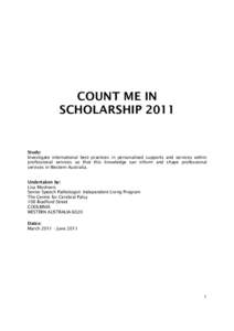 COUNT ME IN SCHOLARSHIP 2011 Study: Investigate international best practices in personalised supports and services within professional services so that this knowledge can inform and shape professional