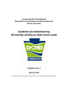 Commonwealth of Pennsylvania Department of Conservation and Natural Resources Bureau of Forestry Guidelines for Administering Oil and Gas Activity on State Forest Lands