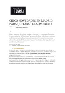 CINCO NOVEDADES EN MADRID PARA QUITARSE EL SOMBRERO Texto: MARISA SANTAMARÍA •