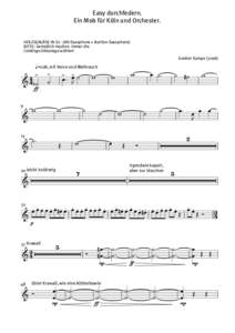 Easy durchfedern. Ein Mob für Köln und Orchester. HOLZGEBLÄSE IN Es - (Alt-Saxophone + Bariton-Saxophone) BITTE: Gemütlich machen. Immer die Lieblings-Oktavlage wählen!