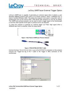 TECHNICAL  BRIEF LeCroy UWBTracer External Trigger Option LeCroy’s UWBTracer is capable of generating an external signal when it detects a user