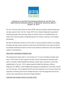 Com m ents on the Draft Environm ental Review for the NYU Core Subm itted and delivered publicly to Manhattan Com m unity Board 2 January 19, 2012 For over 100 years, New Yorkers for Parks (NY4P) has built, protected and