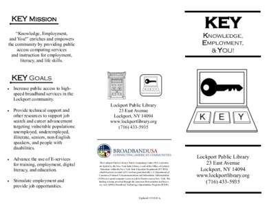 KEY  KEY Mission “Knowledge, Employment, and You!” enriches and empowers the community by providing public