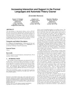 Increasing Interaction and Support in the Formal Languages and Automata Theory Course∗ [Extended Abstract] Susan H. Rodger  Jinghui Lim