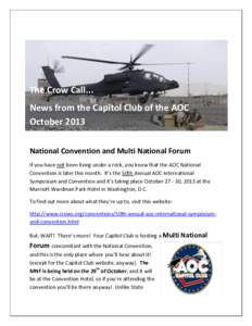 The Crow Call... News from the Capitol Club of the AOC October 2013 National Convention and Multi National Forum If you have not been living under a rock, you know that the AOC National Convention is later this month. It