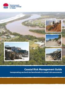 Coastal Risk Management Guide Incorporating sea level rise benchmarks in coastal risk assessments Published by: Department of Environment, Climate Change and Water NSW 59–61 Goulburn Street