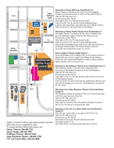 Directions to Meany Hall from North/South I-5: Meany Theatre is located on the University of Washington Campus, near the intersection of 15th Ave NE and NE 40th St. Take the NE 45th street exit. Proceed east on NE 45th S
