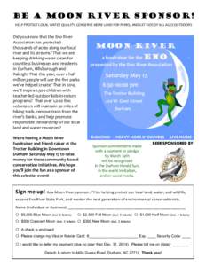 BE A MOON RIVER SPONSOR! HELP PROTECT LOCAL WATER QUALITY, CONSERVE MORE LAND FOR PARKS, AND GET KIDS OF ALL AGES OUTDOORS Did you know that the Eno River Association has protected thousands of acres along our local