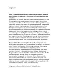 Background  NHMA is a national organization of practitioners committed to natural hazard disaster risk reduction in the context of climate adaptation and mitigation. Our members are joined in dedication to help our natio