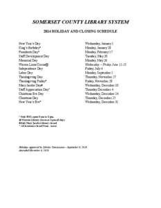 SOMERSET COUNTY LIBRARY SYSTEM 2014 HOLIDAY AND CLOSING SCHEDULE New Year’s Day