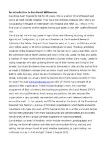 An introduction to Rev David Williamson David has been married to Pat for 28 years. She is a senior physiotherapist and works at West Mendip Hospital. They have two children, Rebecca (25) who is an Occupational Therapist