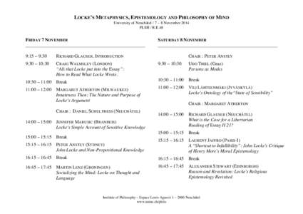 LOCKE’S METAPHYSICS, EPISTEMOLOGY AND PHILOSOPHY OF MIND University of Neuchâtel / 7 – 8 November 2014 FLSH / R.E.48 FRIDAY 7 NOVEMBER