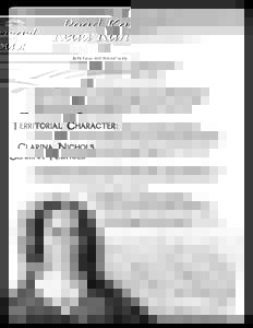 Read Kansas! By the Kansas State Historical Society Territorial Character: Clarina Nichols Clarina Nichols was a newspaperwoman. She opposed slavery