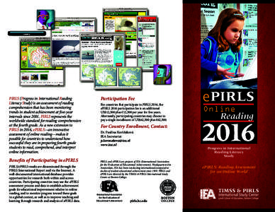 PIRLS (Progress in International Reading Literacy Study) is an assessment of reading comprehension that has been monitoring trends in student achievement at five-year intervals since[removed]PIRLS represents the worldwide 